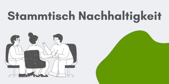 Personen am Tisch sprechen miteinander. Text: Einladung Stammtisch Nachhaltigkeit