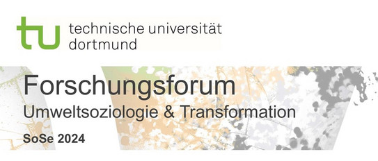 Kopf des Programmplakats des Forschungsforums mit dem Schriftzug "Forschungsforum Umweltsoziologie & Transformation, SoSe 2024" vor buntem Hintergrund